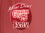 Marc Denis' CKGM Super 70s Tribute Page